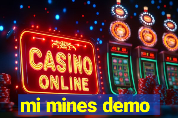 mi mines demo